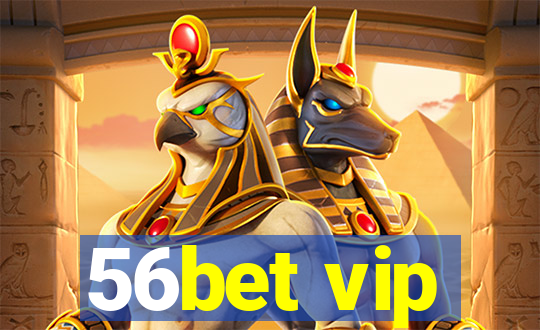 56bet vip